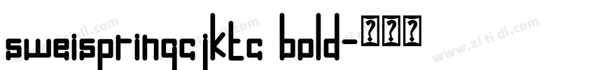 sweispringcjktc bold字体转换